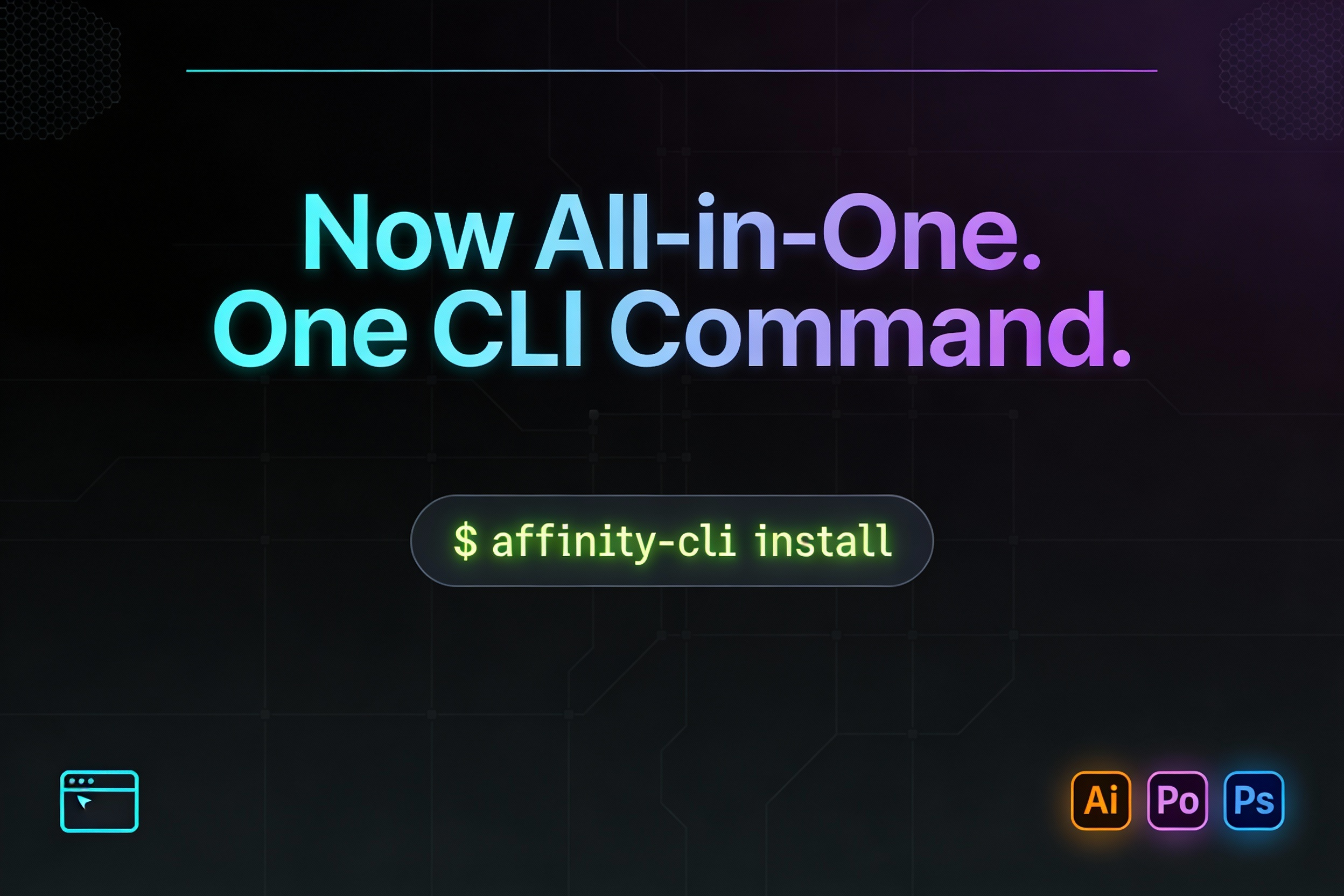 Affinity CLI - Now All-in-One. One CLI Command.